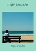 Ler Minha Erudicao, do autor Josué D'brytto Ler Minha Erudicao, do autor Josué D'brytto