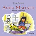 Ler Anita Malfatti - Crianças Famosas, do autor Carla Caruso; Ângelo Bonito Ler Anita Malfatti - Crianças Famosas, do autor Carla Caruso; Ângelo Bonito