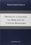 Ler Proteção à Liquidez no Mercado de Capitais Brasileiro, do autor Thiago Saddi Tannous Ler Proteção à Liquidez no Mercado de Capitais Brasileiro, do autor Thiago Saddi Tannous