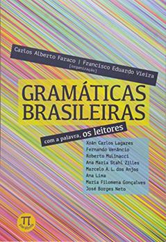 Gramáticas Brasileiras. com a Palavra, os Leitores, do autor Ana Lima