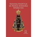 Ler Novena Perpetua de Nossa Senhora Aparecida, do autor Missionários Redentoristas