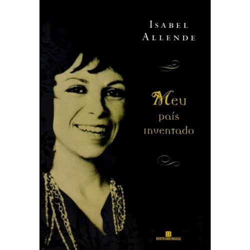 Ler MEU PAÍS INVENTADO, do autor Isabel Allende