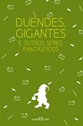 Ler Duendes, gigantes e outros seres fantásticos: 4, do autor Joseph Jacobs Ler Duendes, gigantes e outros seres fantásticos: 4, do autor Joseph Jacobs
