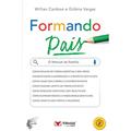 Ler Formando Pais: o Manual da Família, do autor Willian Cardoso; Gitânia Vargas Ler Formando Pais: o Manual da Família, do autor Willian Cardoso; Gitânia Vargas