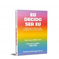 Ler Eu Decido Ser Eu: Um guia para você se libertar do mito da mulher perfeita, se reinventar e atingir a sua liberdade física, emocional e financeira, do autor Yasmine McDougall Sterea Ler Eu Decido Ser Eu: Um guia para você se libertar do mito da mulher perfeita, se reinventar e atingir a sua liberdade física, emocional e financeira, do autor Yasmine McDougall Sterea