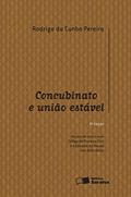 Ler Concubinato e união estável - 9ª edição de 2012, do autor Rodrigo da Cunha Pereira Ler Concubinato e união estável - 9ª edição de 2012, do autor Rodrigo da Cunha Pereira