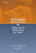 Ler Estágio supervisionado e trabalho de conclusão de curso, do autor Manolita Lima; Silvio Olivio Ler Estágio supervisionado e trabalho de conclusão de curso, do autor Manolita Lima; Silvio Olivio