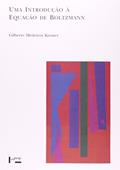 Ler Uma Introdução à Equação de Boltzmann, do autor Gilberto Medeiros Kremer