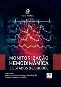 Ler MONITORIZAÇÃO HEMODINÂMICA E ESTADOS DE CHOQUE, do autor ELIAS KNOBEL