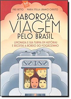Saborosa Viagem Pelo Brasil, do autor Frei Betto