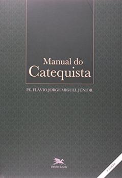 Manual do catequista, do autor Flávio Jorge Miguel Júnior