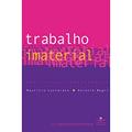 Ler Trabalho Imaterial. Formas de Vida e Producao de Subjetividade, do autor Vários Autores Ler Trabalho Imaterial. Formas de Vida e Producao de Subjetividade, do autor Vários Autores