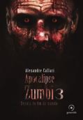 Ler Apocalipse zumbi 3: Depois do fim do mundo, do autor Alexandre Callari Ler Apocalipse zumbi 3: Depois do fim do mundo, do autor Alexandre Callari