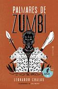 Ler Palmares de Zumbi, do autor Leonardo Chalub