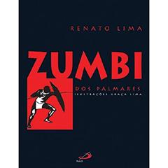 Zumbi dos Palmares, do autor Renato Lima