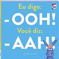 Ler Eu digo: - Ooh! Você diz: - Aah!, do autor John Kane