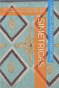 Ler Simétricas, do autor Marcos Avelino Martins
