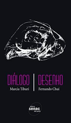 Dialogo / Desenho, do autor Marcia Tiburi; Fernando Chuí