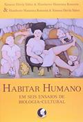 Ler Habitar humano: Em seis ensaios de biologia-cultural, do autor Humberto Maturana; Ximena Davila Yanes Ler Habitar humano: Em seis ensaios de biologia-cultural, do autor Humberto Maturana; Ximena Davila Yanes