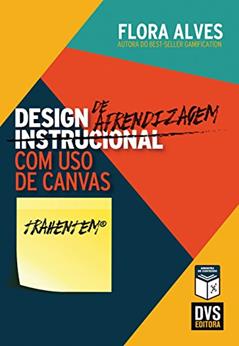 Design de Aprendizagem com uso de Canvas, do autor Flora Alves