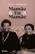 Ler Mamãe & Eu & Mamãe, do autor Maya Angelou