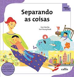 Separando as Coisas - Classificação - Coleção Tan Tan, do autor Eun Hee Na