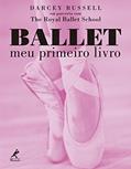Ler Ballet: Meu primeiro livro, do autor Darcey Bussell