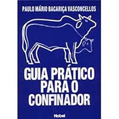 Guia Prático Para o Confinador, do autor Paulo M. Bacaria Vasconcellos
