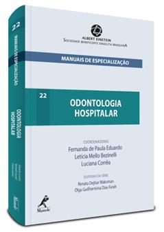 Odontologia hospitalar, do autor Fernanda de Paula Eduardo; Letícia Mello Bezinelli; Luciana Corrêa