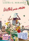 Ler Voltar para Mim, do autor Laura G. Miranda