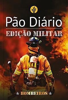 Pão Diário - Edição Bombeiros: Edição Militar - Bombeiros, do autor Publicações Pão Diário