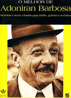 O melhor de Adoniran Barbosa, do autor Adoniran Barbosa