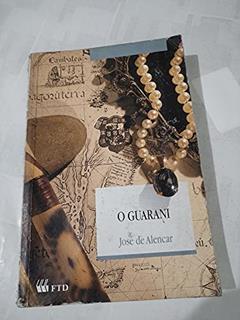 O Guarani, do autor José de Alencar