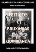 Ler Bruxaria e Feiticarias de Quimbanda, do autor Babalorisa Everton Sango Solá