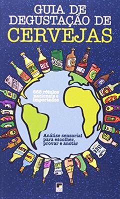 Guia De Degustação De Cervejas, do autor Vários Autores