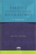 Ler Direito Constitucional Regulatório, do autor André Cyrino Ler Direito Constitucional Regulatório, do autor André Cyrino
