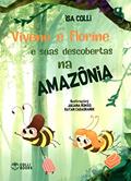 Ler Vivene e Florine e suas aventuras na Amazônia, do autor Isa Colli