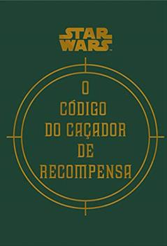 Star Wars: O Código do Caçador de Recompensa, do autor Ryder Windham; Daniel Wallace; Fry; Jason.