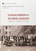 Ler Ilegalismos na Globalização, do autor Angelina Peralva; Vera da Silva Telles