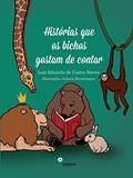 Ler Histórias que os Bichos Gostam de Contar, do autor Luiz Eduardo de Castro Neves