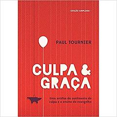 Culpa e Graça, do autor Paul Tournier
