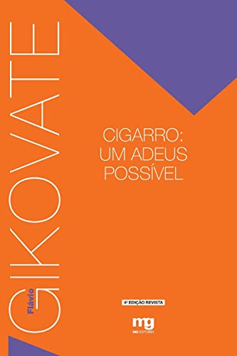 Ler Cigarro: um adeus possível, do autor Flávio Gikovate Ler Cigarro: um adeus possível, do autor Flávio Gikovate