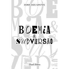 Boemia & Subversão, do autor Denis Marangoni Dos Santos
