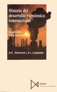 Historia del desarrollo econ?mico internacional: 32, do autor A. G. Kenwood; A. L. Lougheed
