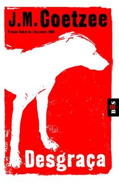 A Desgraca, do autor J M Coetzee