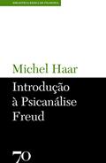 Ler Introdução à Psicanálise Freud, do autor Michel Haar Ler Introdução à Psicanálise Freud, do autor Michel Haar