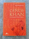 Ler Gengis Khan e a Formação do Mundo Moderno, do autor Jack Weatherford