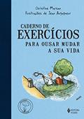 Ler Caderno de exercícios para ousar mudar a sua vida, do autor Christine Marsan Ler Caderno de exercícios para ousar mudar a sua vida, do autor Christine Marsan