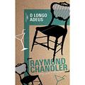 Ler O longo adeus, do autor Raymond Chandler Ler O longo adeus, do autor Raymond Chandler