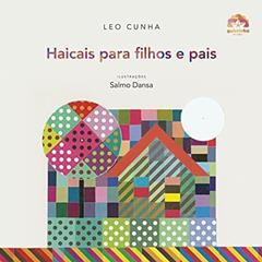 Haicais para filhos e pais, do autor Leo Cunha